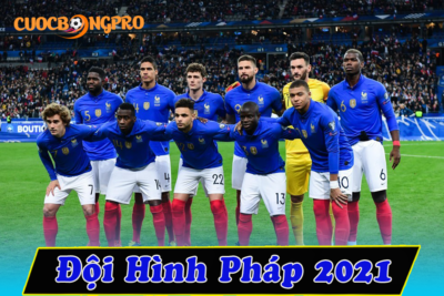 Đội hình Pháp 2021 – Thời kỳ vàng son của những chú gà trống