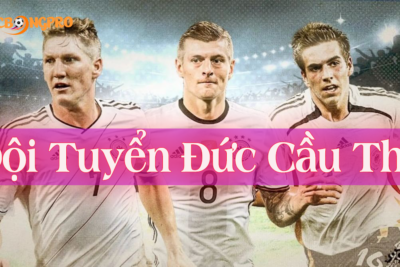 Đội tuyển Đức cầu thủ – “cố xe tăng” hủy diệt của nước Đức