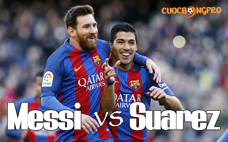 Đánh giá bộ đôi Messi vs Suarez