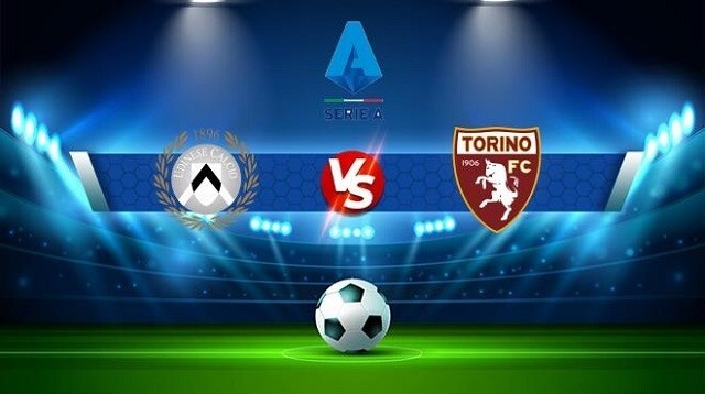 Soi kèo Udinese vs Torino